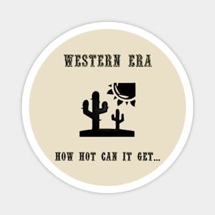 Western Slogan - How Hot Can It Get Magnet